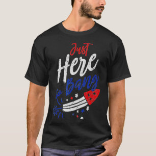 T-shirt Le 4 Juillet 4 juillet Juste ici pour Bang