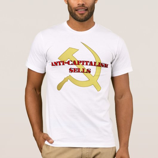 T-shirt Le "Anti-Capitalisme se vend " (Devant)