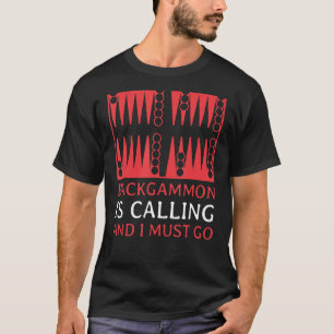 T-shirt Le Backgammon Appelle Et Je Dois Aller Jouer