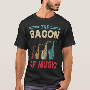T-shirt Le Bacon de musique Saxophone Saxaphone Player