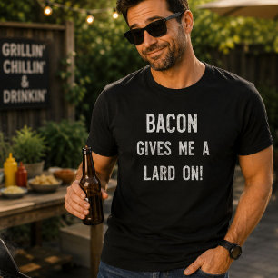 T-shirt Le bacon me donne un gras sur fun Bacon