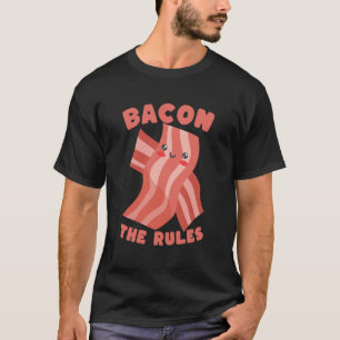 T-shirt Le bacon règne humour pour amateur de nourriture d