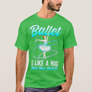 T-shirt Le Ballet Est Comme Un Gros Coin Quand Vous En Ave