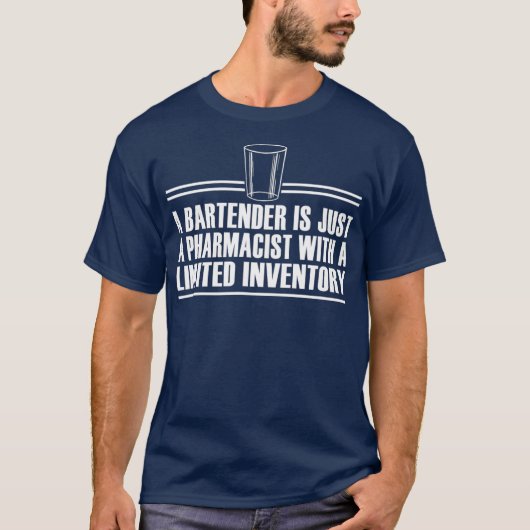 T-shirt Le barman est un pharmacien à inventaire limité (Devant)
