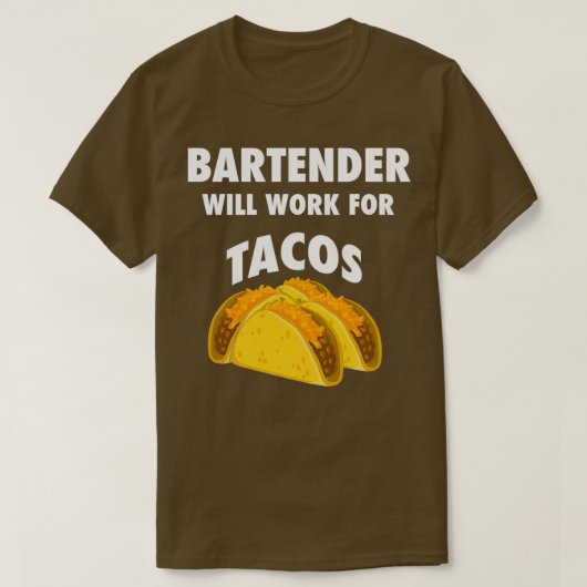 T-shirt Le barman travaillera pour les tacos 2 (Design devant)