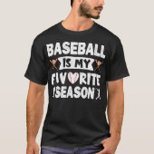 T-shirt Le Baseball Est Ma Saison Préférée, Le Baseball Dr (Devant)