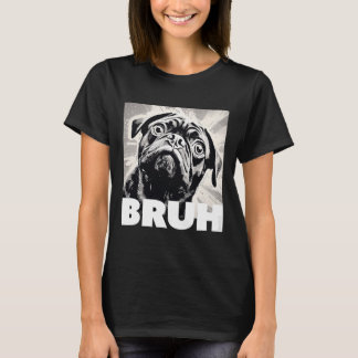 T-shirt Le beau Carlin dit Bruh Funny Dog Fashion
