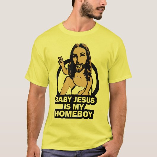 T-shirt Le bébé Jésus est mon Homeboy (Devant)