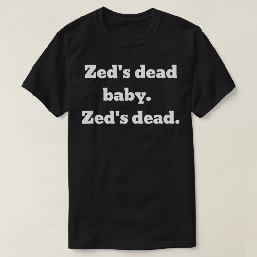 T-shirt Le bébé mort de Zed (Design devant)