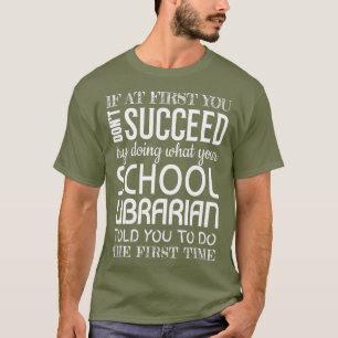 T-shirt Le bibliothécaire de l'école Dons Funny Succès