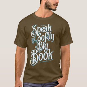 T-shirt Le Bibliothécaire Parle Doucement Et Porte Une Gro