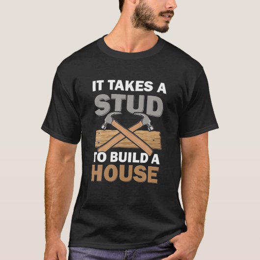 T-shirt Le Bois Il Faut Un Stuc Construire Maison Carpente (Devant)