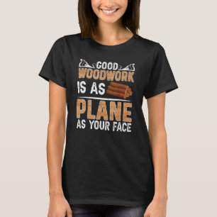 T-shirt Le Bon Bois Est Aussi Plane Que Votre Coiffeur De