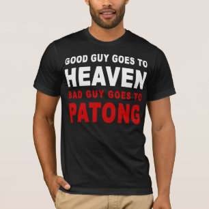 T-SHIRT LE BON GARS VA AU CIEL LE MAUVAIS GARS VA À PATON