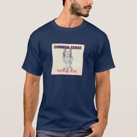 T-shirt Le bon sens pour les absurdités - Vote 2024 (Devant)