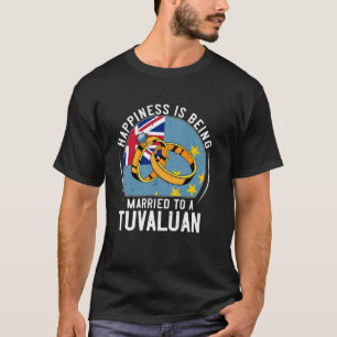 T-shirt Le bonheur, c'est être marié à un mariage tuvaluan