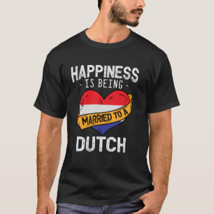 T-shirt Le bonheur, c'est être marié à une épouse hollanda