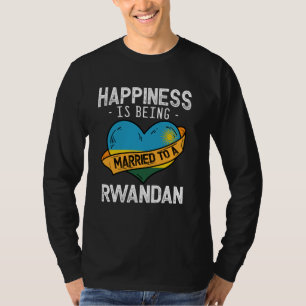 T-shirt Le bonheur, c'est être marié à une femme rwandaise