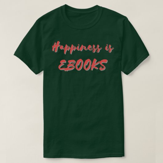 T-shirt Le bonheur, c'est les livres électroniques (Design devant)
