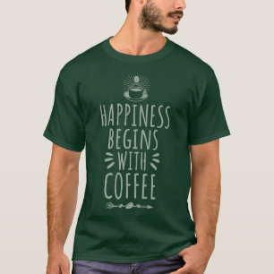 T-shirt Le bonheur commence avec Café 2