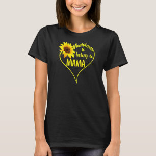 T-shirt Le Bonheur Des Femmes Est D'Être Une Mama Mère Tou