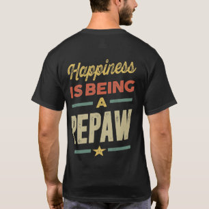 T-shirt Le bonheur des hommes est d'être Pepaw - Père gran