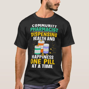 T-shirt Le Bonheur Des Pharmaciens Communautaires Une Pilu