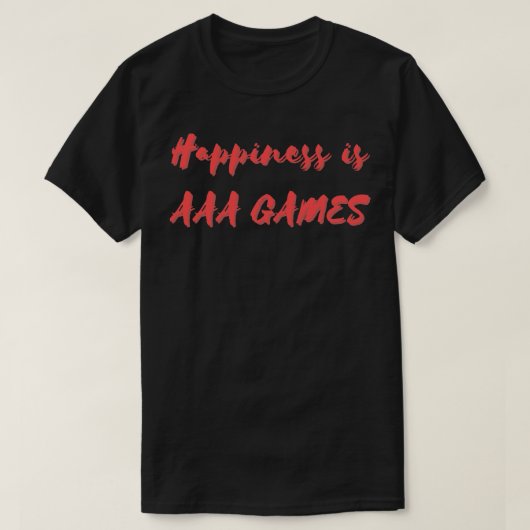 T-shirt Le bonheur est AAA Games (Design devant)