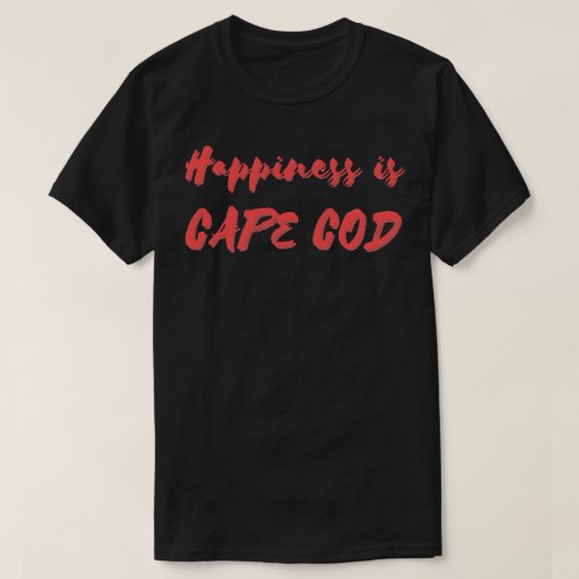 T-shirt Le bonheur est Cape Cod (Design devant)