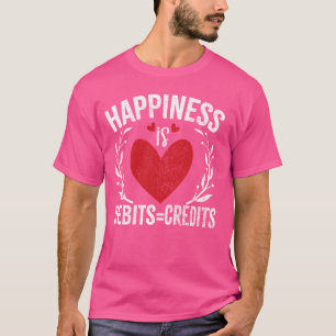 T-shirt Le bonheur est Debits Crédits Drôle Comptable Pun