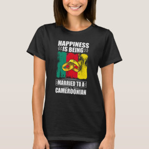 T-shirt Le bonheur est d'être marié à une Camerounaise Cam