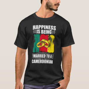 T-shirt Le bonheur est d'être marié à une Camerounaise Cam