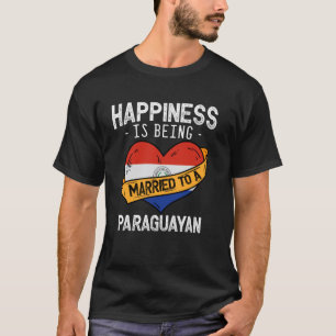 T-shirt Le bonheur est d'être marié à une femme paraguayen