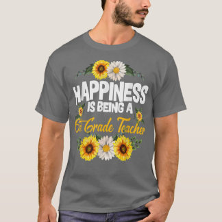 T-shirt Le Bonheur Est D'Être Un Enseignant De 6E Année Su