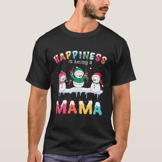 T-shirt Le Bonheur Est D'Être Une Mama Drôle Vin Snowman C (Devant)