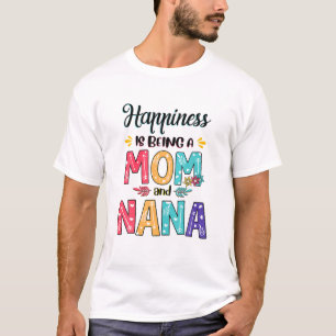 T-shirt Le bonheur est d'être une maman et Nana Floral mèr
