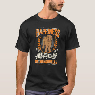T-shirt Le Bonheur Est En Train D'Être Avec Goldendoodles