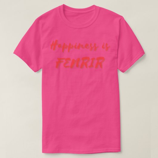 T-shirt Le bonheur est Fenrir (Design devant)