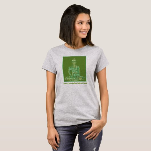 T-shirt LE BONHEUR EST LE CHEMIN Citation Bouddha (Devant entier)