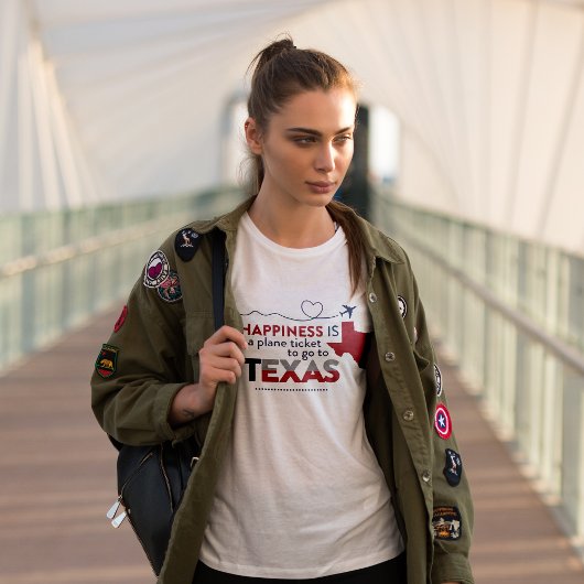 T-shirt Le bonheur est un billet d'avion pour Texas T-Shir