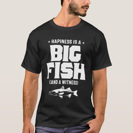 T-shirt Le bonheur est un grand poisson et un témoin - Pêc (Devant)