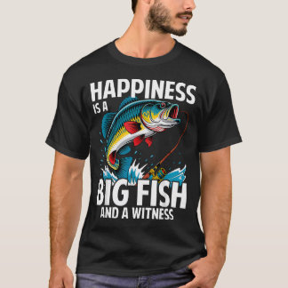 T-shirt Le bonheur est un gros poisson et un témoin drôle