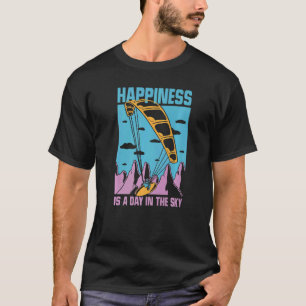 T-shirt Le bonheur est un jour dans le ciel Parapente Para