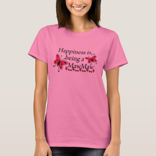 T-shirt Le bonheur est un PAPILLON de MawMaw (Devant)
