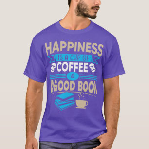 T-shirt Le bonheur est une tasse de café et un bon livre S