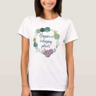T-shirt Le bonheur   Happines de plante achète des plante