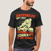 T-shirt Le bonheur n'est pas juste au coin (Devant)