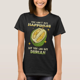 T-shirt Le bonheur peut acheter Durian Fruit Durian Durian