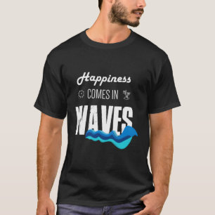 T-shirt Le Bonheur Vient Dans Les Vagues Drôle Surfer Plag