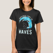 T-shirt Le Bonheur Vient Dans Les Vagues Surfer Surfboard (Devant)